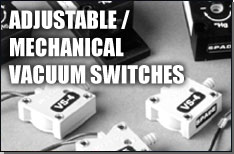 :ADJUSTABLE / MECHANICAL VACUUM SWITCHES: